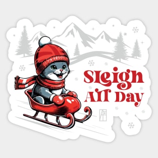 Sleigh All Day - Cat in sleigh - Funny Christmas - Xmas - Happy Holidays Sticker